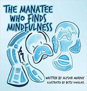 The Manatee Who Finds Mindfulness Book Cover